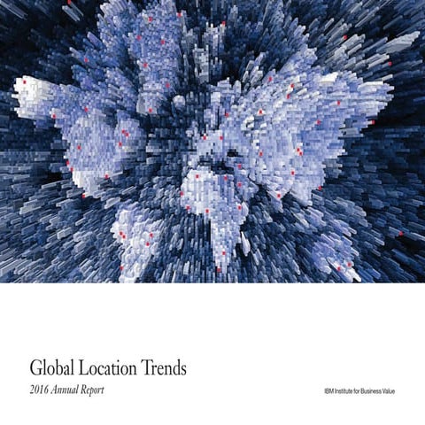 Global location trends 2016 annual report by IBM
