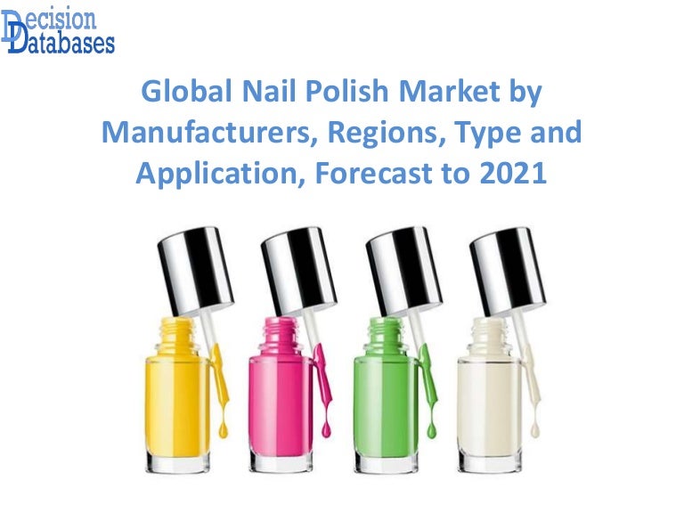 Global Nail Polish Market Research Report 2017 2021
