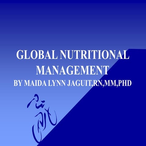 Global nutritional management | PPTX