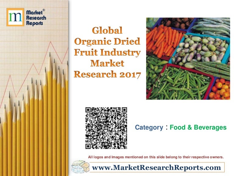 Global Organic Dried Fruit Industry Market Research 2017