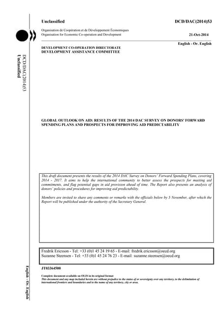 Global Outlook on Aid results of the 2014 DAC Survey on Donors forward Spending Plans and Prospects for Improving ais Predictability