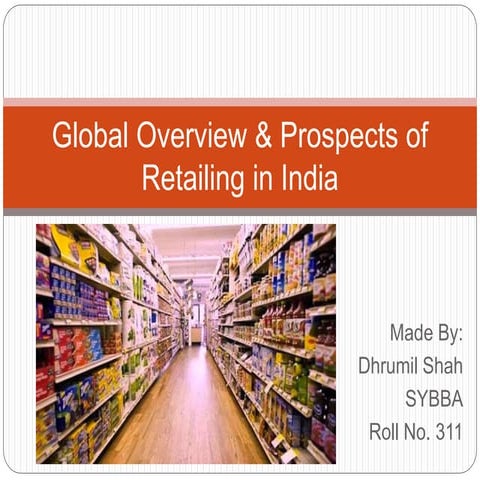 Global Overview & Prospects of Retailing in India