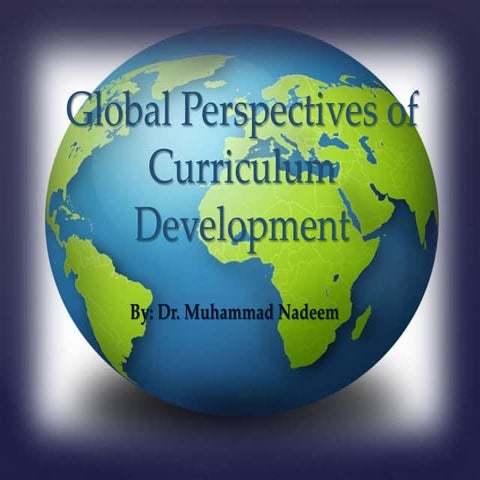 Global perspectives of curriculum development