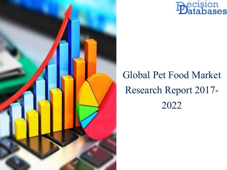Global Pet Food Market Research Report 20172022