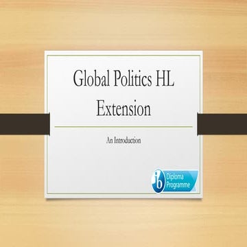 Global Politics HL Extension Presentation.pptx