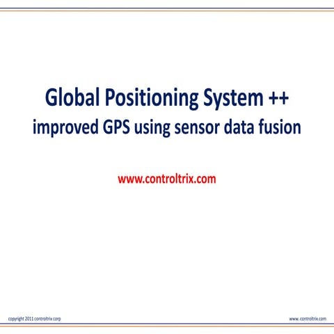 Global Positioning System ++ : Improved GPS using sensor data fusion