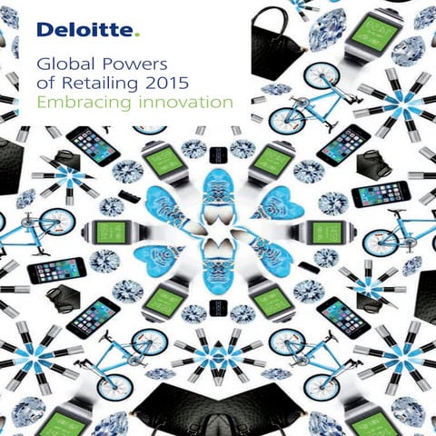 Global Powers Of Retailing 2015 - Embracing Innovation