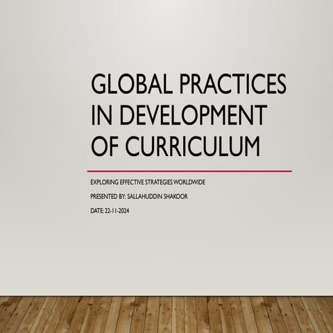 Global_Practices_in_Curriculum_Development_Detailed (1).pptx