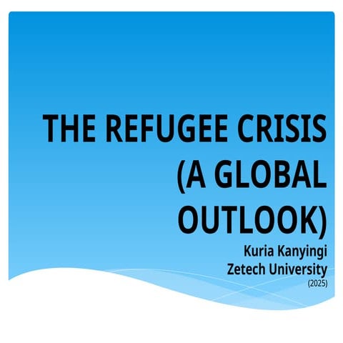Global Refugee Crisis.pptx Aglobal Outlook