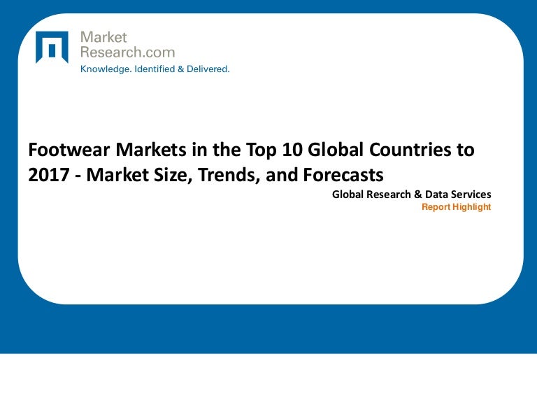 Footwear Markets in the Top 10 Global Countries to 2017 Market Size…