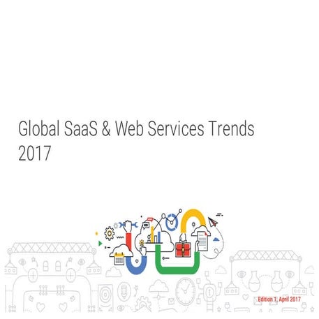 Global SaaS and Web Services Trends - H1 2107