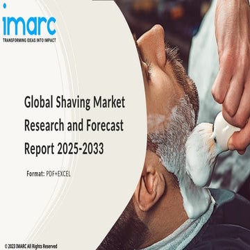 Shaving Market by Product Type, Distribution Channel, End User 2025-2033