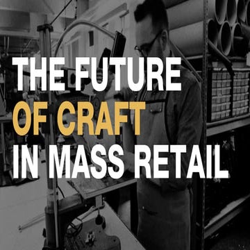 The Future of Craft in a Mass Retail World