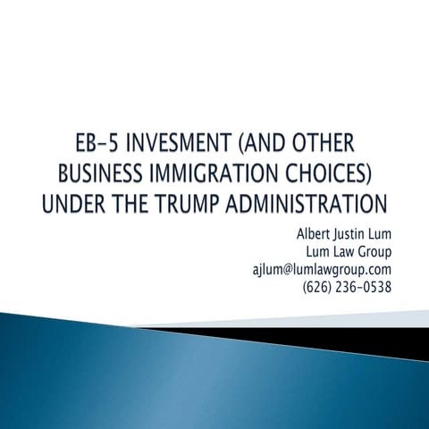 Global summit 2017: EB-5 Investment (and other Business Immigration choices) ...