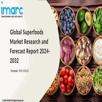 Superfoods Market by Product Type, Distribution Channel, End User 2024-2032
