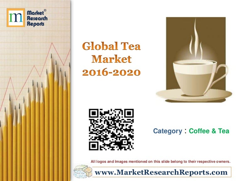 Global Tea Market 2016 2020