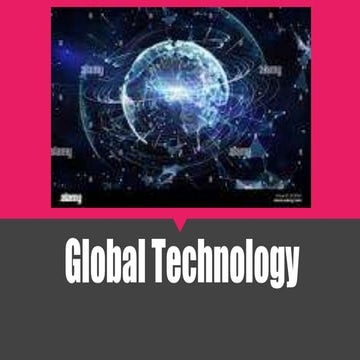  Global Technology: A Brief Overview