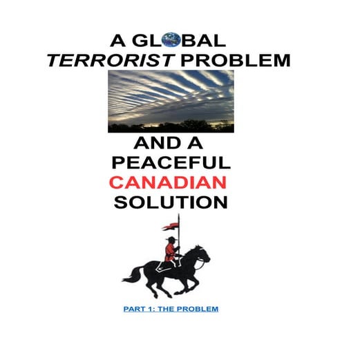 A Global Terrorist Problem and a Peaceful Canadian Solution
