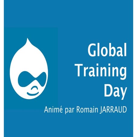 Global Training Day Paris - Drupal 8