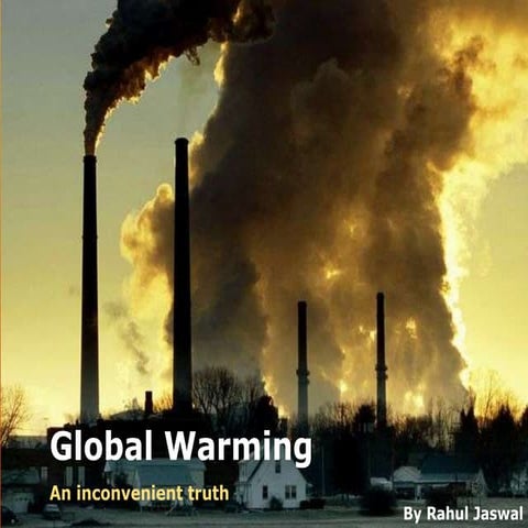 Global Warming - An Inconvenient Truth