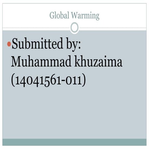 Global Warming Its Causes and effects.