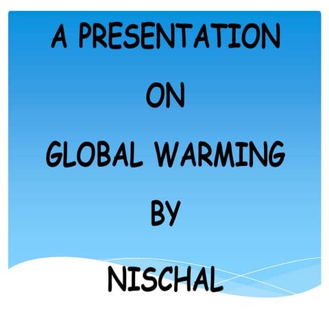A Presentation on Global Warming | PPTX