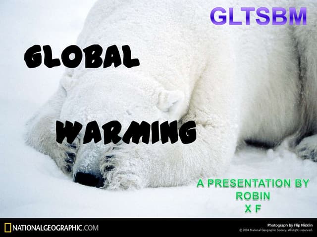 Global warming  by robin
