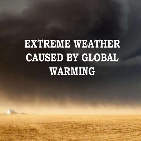 Extreme weather caused by global warming | PPTX