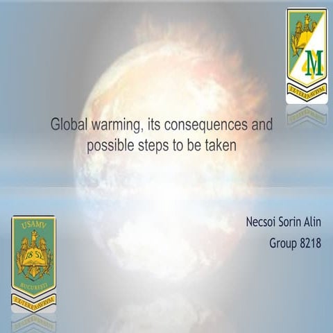 Global warming, its consequences and possible steps