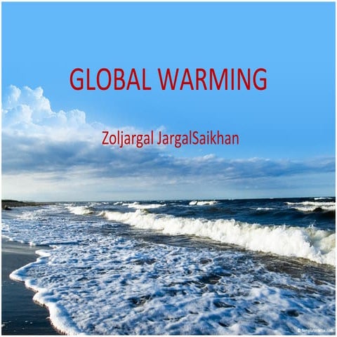 Global Warming Zoljargal