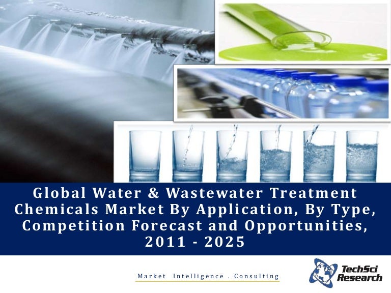 Global Water and Wastewater Treatment Chemicals Market 2011 2025 br…