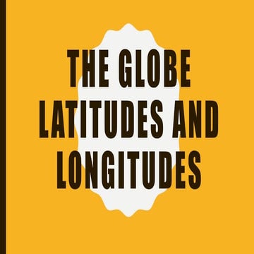 globe  latitudes and longitudes.pptx