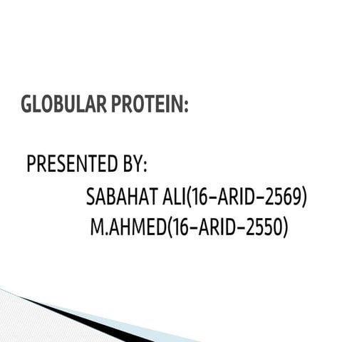 Globular proteins