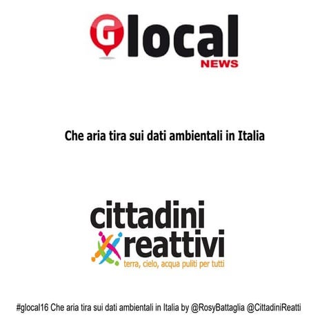 #Glocal16 Che aria tira sui dati ambientali in Italia 