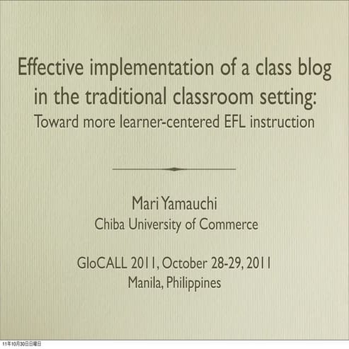 Effective implementation of a class blog in the traditional classroom setting
