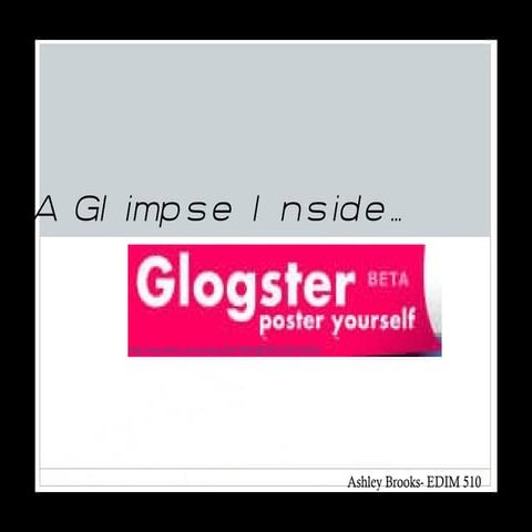 A Glimpse Inside...Glogster