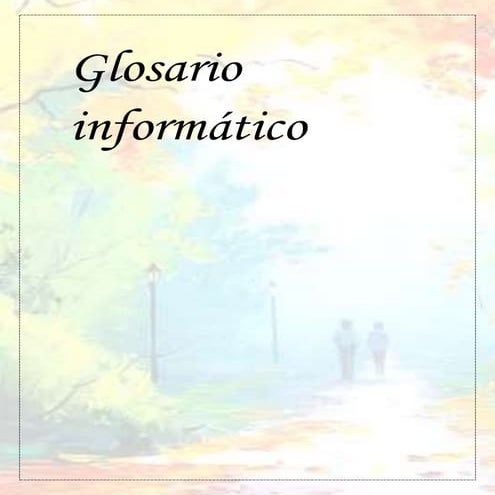 Glosario informático. Lanati, Micames y Dalla Torre