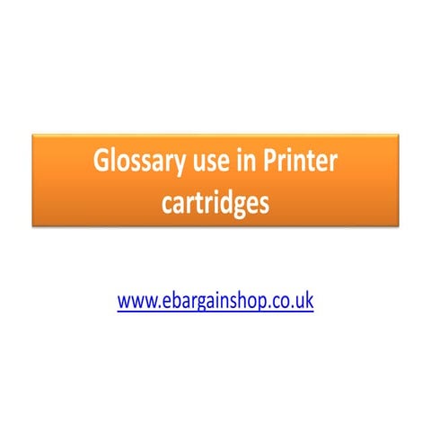 Glossary uses in printer cartridges