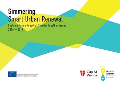 Smarter Together: Simmering Smart Urban Renewal (Implementation Report of Sma...