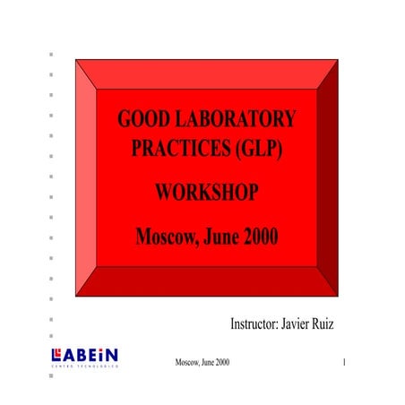 Good Laboratory Practices workshop Moscow 2000