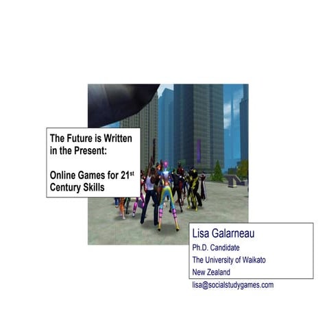 The future is written in the present:  online games for 21st century skills