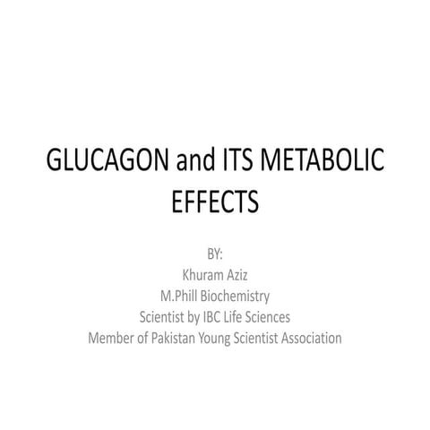 Glucagon and its metabolic effects
