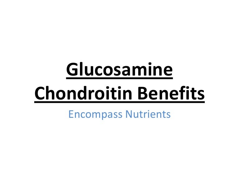 Glucosamine chondroitin benefits