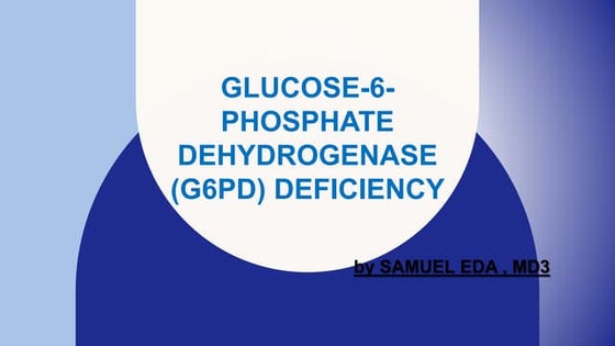 G6PD glucose 6 phosphate dehydrogens deficiency | PPT