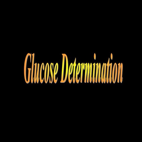 Glucose-Determination-25-3-2013.ppt