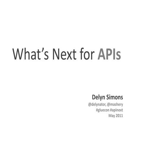 What's Next for APIs - Gluecon 2011
