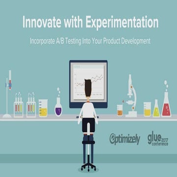 Innovate with Experimentation: Incorporate A/B Testing Into Your Product Deve...