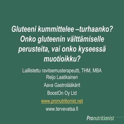 Gluteeni kummittelee
