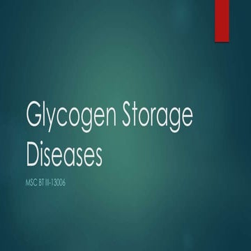 Glycogen storage diseases