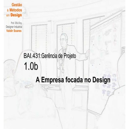 Metodologia do Projeto - Empresa Focada no Design - 0.1b.BAI431